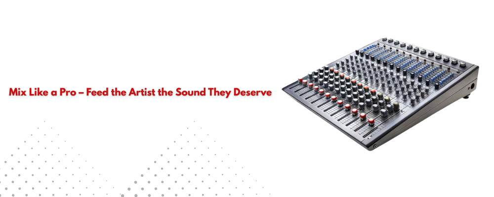  Subject mix delivered through monitor output for live sound clarity.