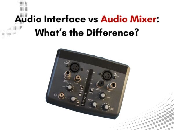 Audio Interface Vs Audio Mixer What S The Difference