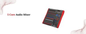 5 Core Audio Mixer 