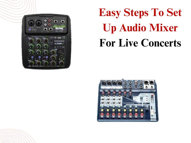 How to Set Up a Mixer for a Live Concert