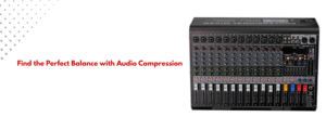 Understanding Audio Compression