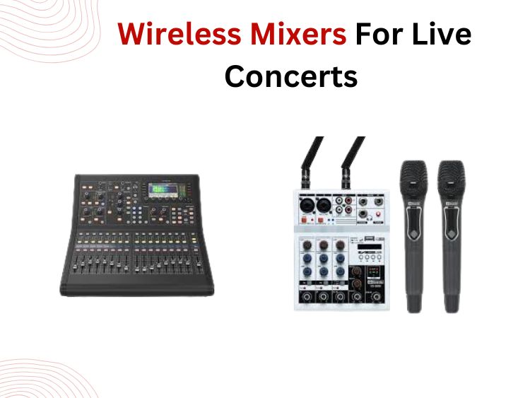 Wireless Mixers Are They Worth It for Live Performances