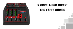 5 core 4-channel audio mixer