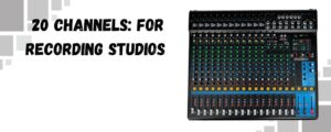 shows a 20-channel audio mixer from 5 core