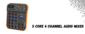 The image shows a 5 core 4-channel audio mixer.